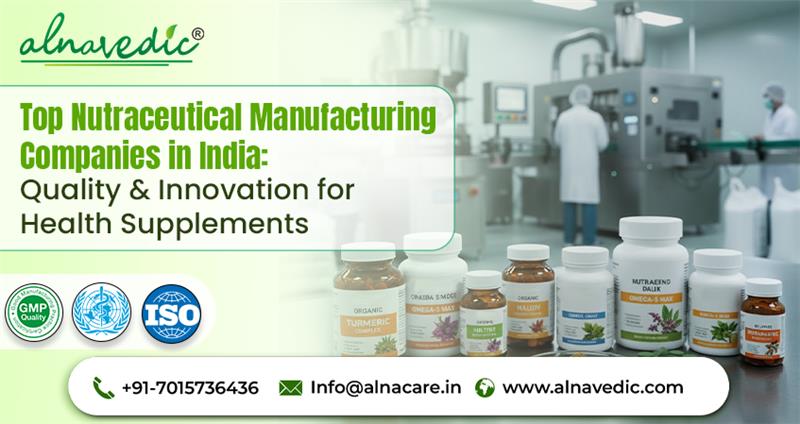 Top Nutraceutical Manufacturing Companies in India: Quality & Innovation for Health Supplements