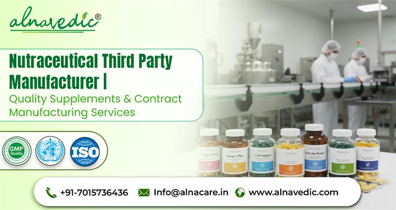 Nutraceutical Third Party Manufacturer | Quality Supplements & Contract Manufacturing Services