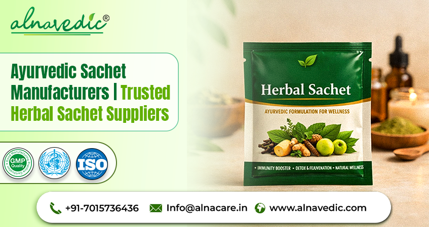 Ayurvedic Sachet Manufacturers | Trusted Herbal Sachet Suppliers