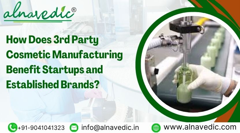 How Does 3rd Party Cosmetic Manufacturing Benefit Startups and Established Brands?